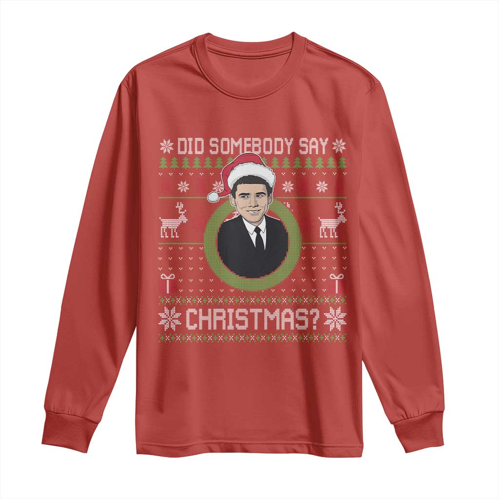 Did Somebody Say Christmas Long Sleeve Shirt Funny 90s Movie Lloyd Xmas - Wonder Print Shop