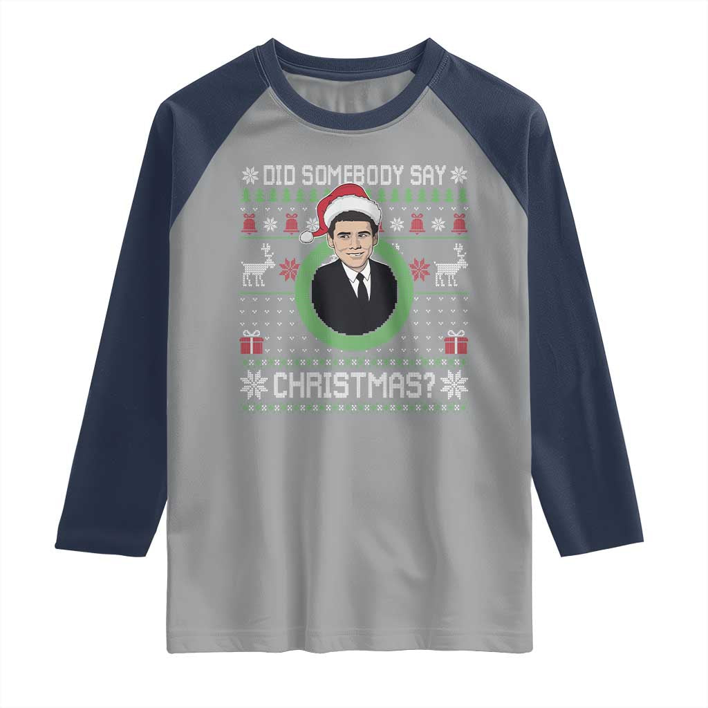 Did Somebody Say Christmas Raglan Shirt Funny 90s Movie Lloyd Xmas - Wonder Print Shop