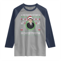 Did Somebody Say Christmas Raglan Shirt Funny 90s Movie Lloyd Xmas - Wonder Print Shop