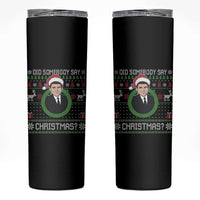 Did Somebody Say Christmas Skinny Tumbler Funny 90s Movie Lloyd Xmas - Wonder Print Shop