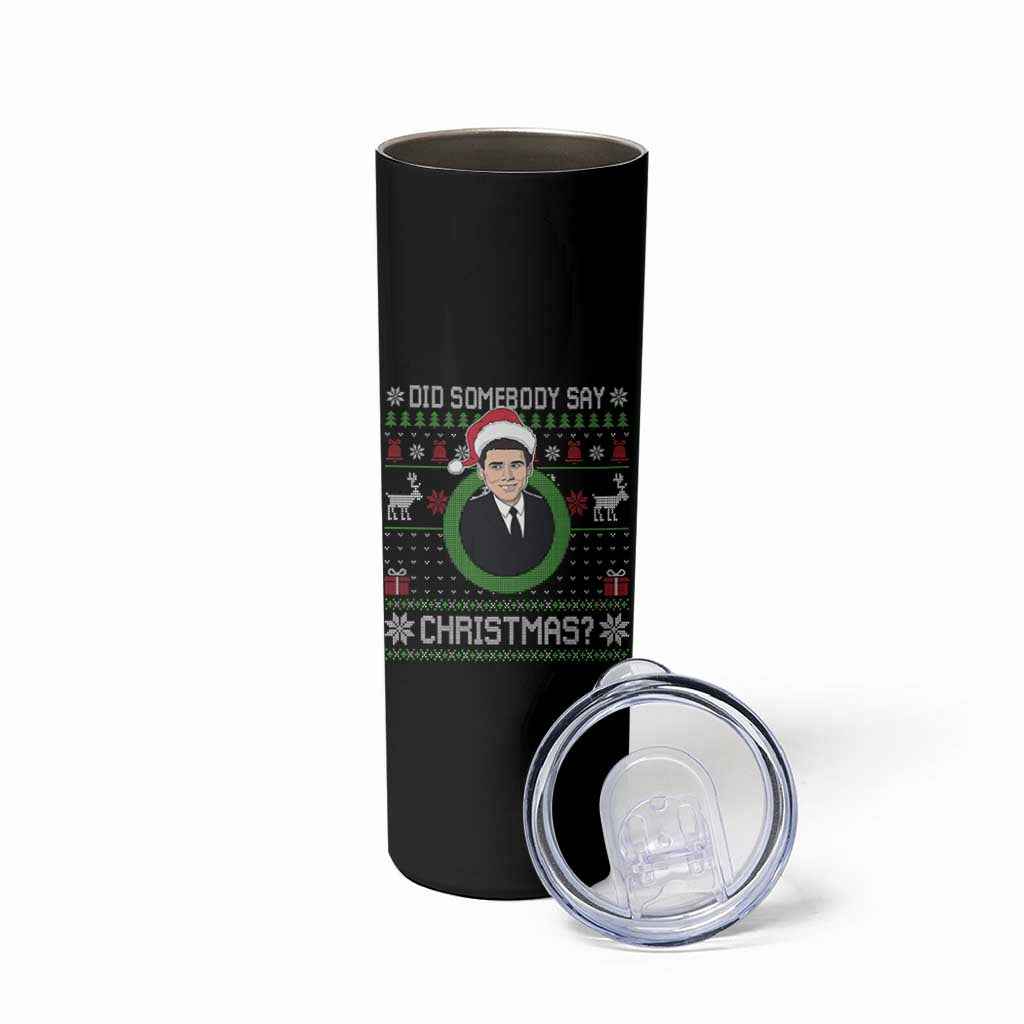 Did Somebody Say Christmas Skinny Tumbler Funny 90s Movie Lloyd Xmas - Wonder Print Shop