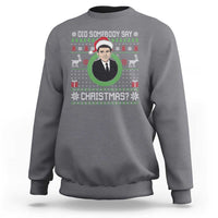 Did Somebody Say Christmas Sweatshirt Funny 90s Movie Lloyd Xmas - Wonder Print Shop