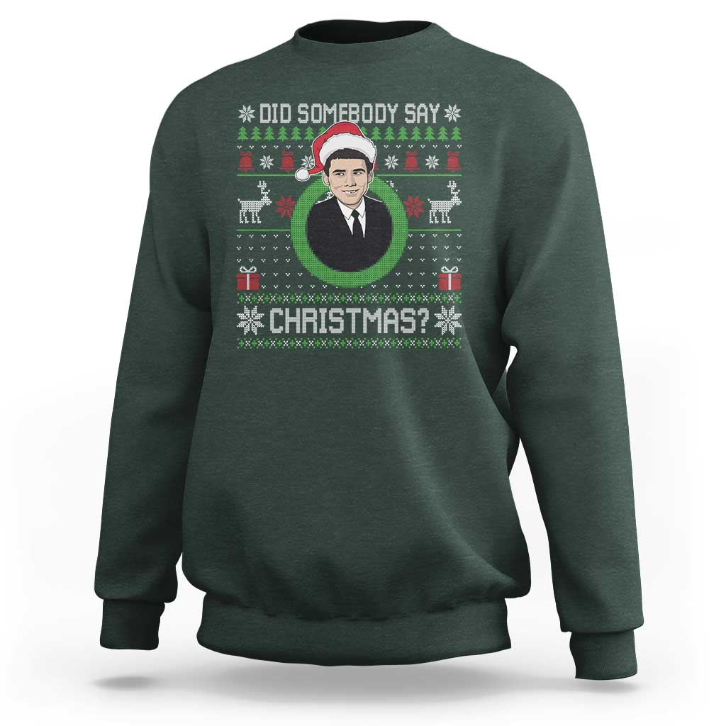 Did Somebody Say Christmas Sweatshirt Funny 90s Movie Lloyd Xmas - Wonder Print Shop