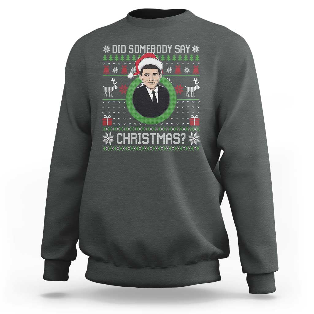 Did Somebody Say Christmas Sweatshirt Funny 90s Movie Lloyd Xmas - Wonder Print Shop