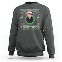 Did Somebody Say Christmas Sweatshirt Funny 90s Movie Lloyd Xmas - Wonder Print Shop