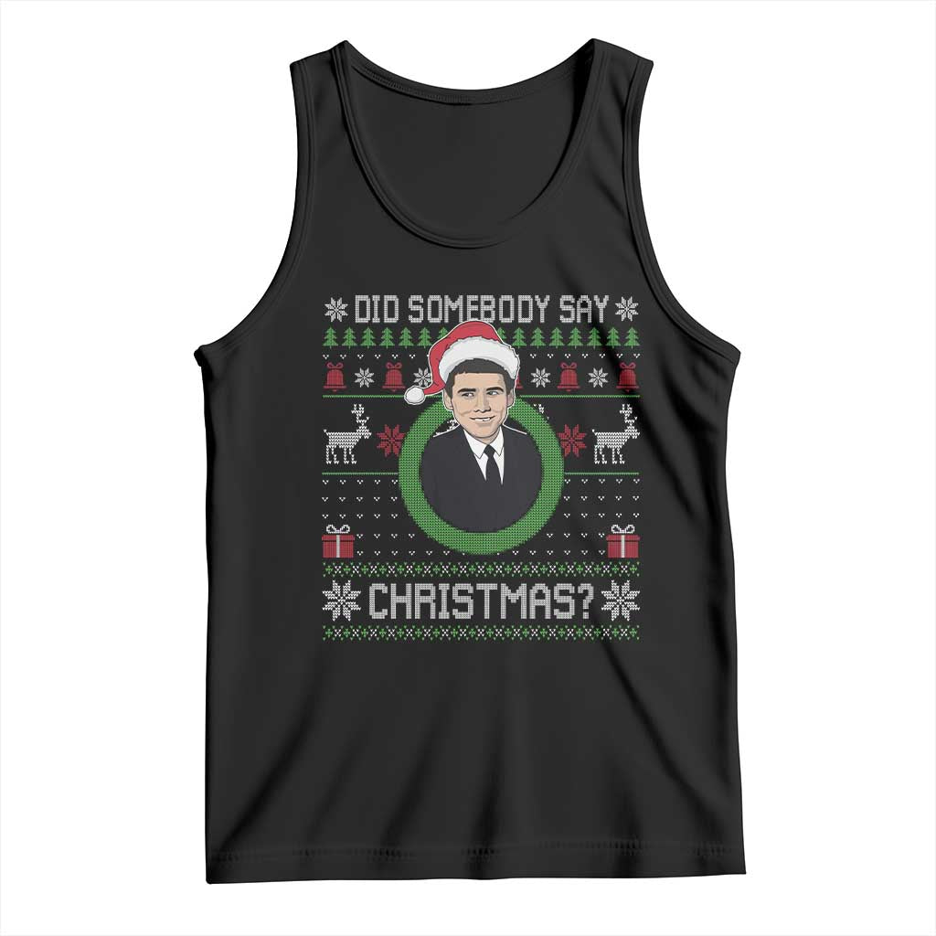 Did Somebody Say Christmas Tank Top Funny 90s Movie Lloyd Xmas - Wonder Print Shop