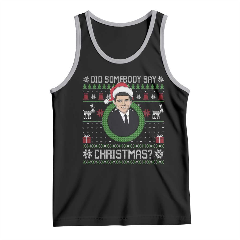 Did Somebody Say Christmas Tank Top Funny 90s Movie Lloyd Xmas - Wonder Print Shop