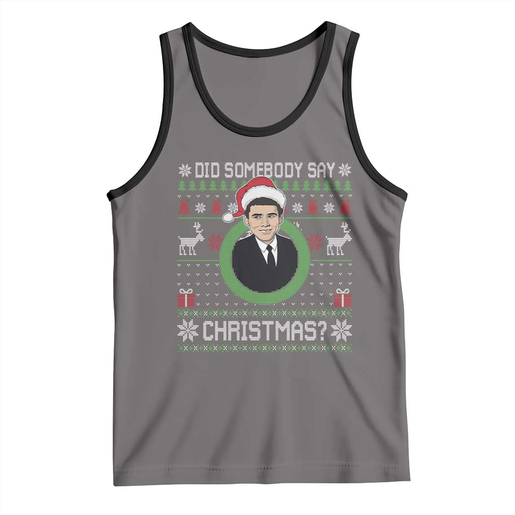 Did Somebody Say Christmas Tank Top Funny 90s Movie Lloyd Xmas - Wonder Print Shop