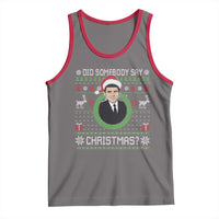 Did Somebody Say Christmas Tank Top Funny 90s Movie Lloyd Xmas - Wonder Print Shop