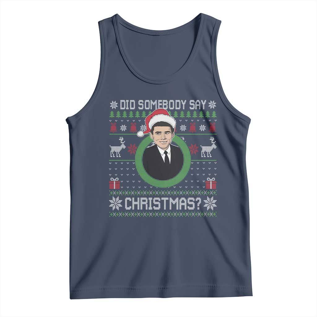 Did Somebody Say Christmas Tank Top Funny 90s Movie Lloyd Xmas - Wonder Print Shop