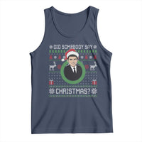 Did Somebody Say Christmas Tank Top Funny 90s Movie Lloyd Xmas - Wonder Print Shop