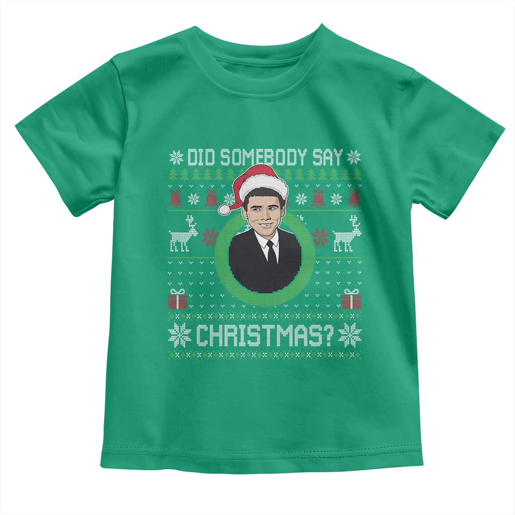 Did Somebody Say Christmas Toddler T Shirt Funny 90s Movie Lloyd Xmas - Wonder Print Shop