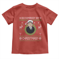Did Somebody Say Christmas Toddler T Shirt Funny 90s Movie Lloyd Xmas - Wonder Print Shop