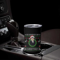 Did Somebody Say Christmas Tumbler Cup Funny 90s Movie Lloyd Xmas - Wonder Print Shop