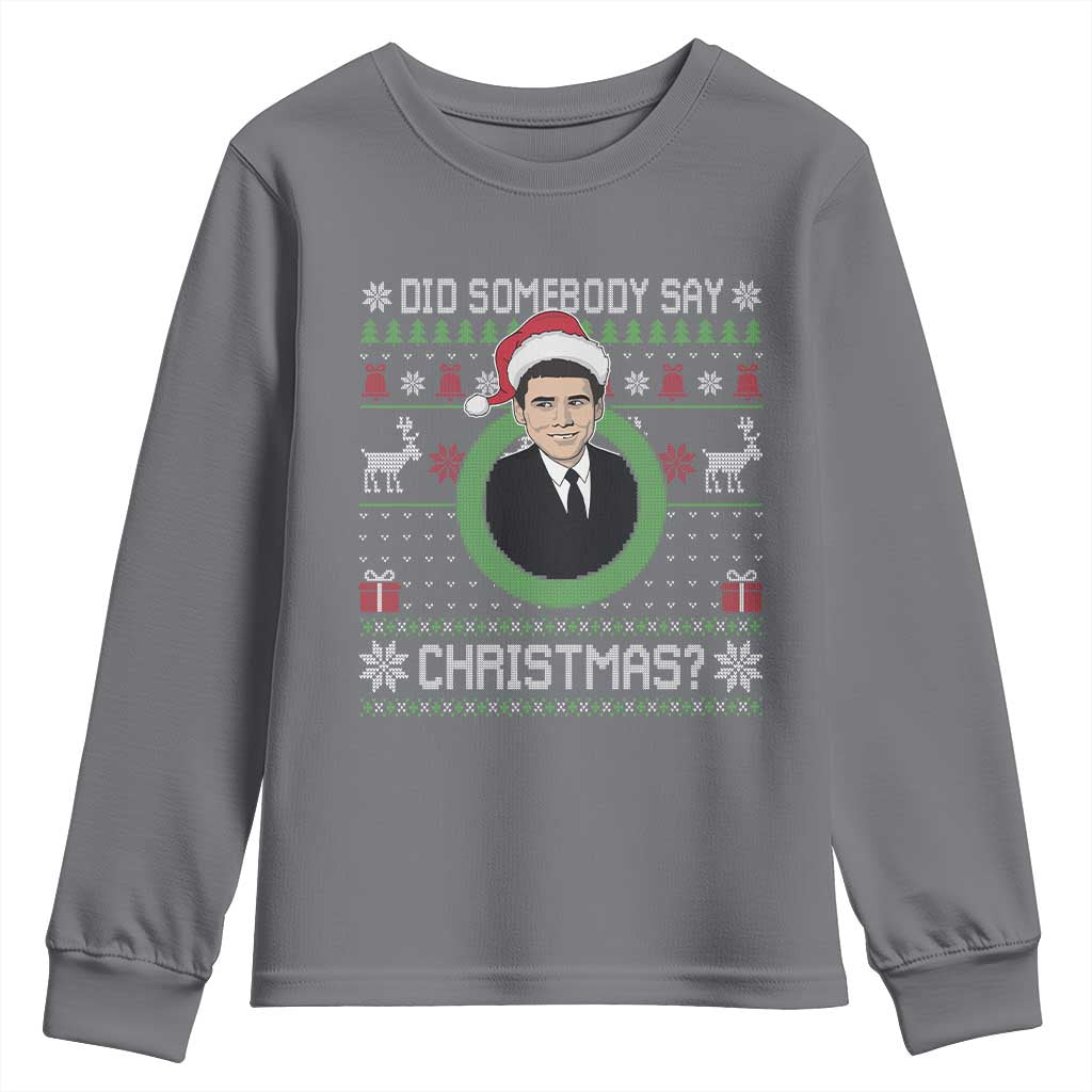 Did Somebody Say Christmas Youth Sweatshirt Funny 90s Movie Lloyd Xmas - Wonder Print Shop