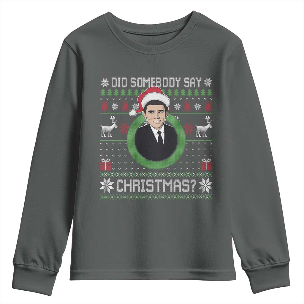 Did Somebody Say Christmas Youth Sweatshirt Funny 90s Movie Lloyd Xmas - Wonder Print Shop