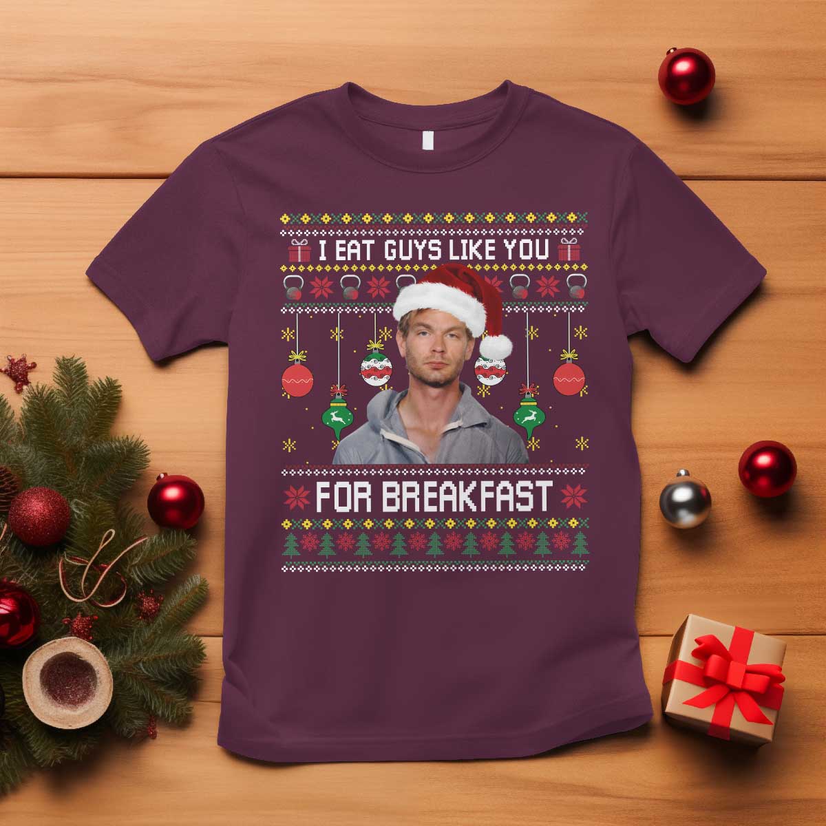 Funny Christmas Jeffrey Dahmer T Shirt I Eat Guys Like You For Breakfast Serial Killer - Wonder Print Shop