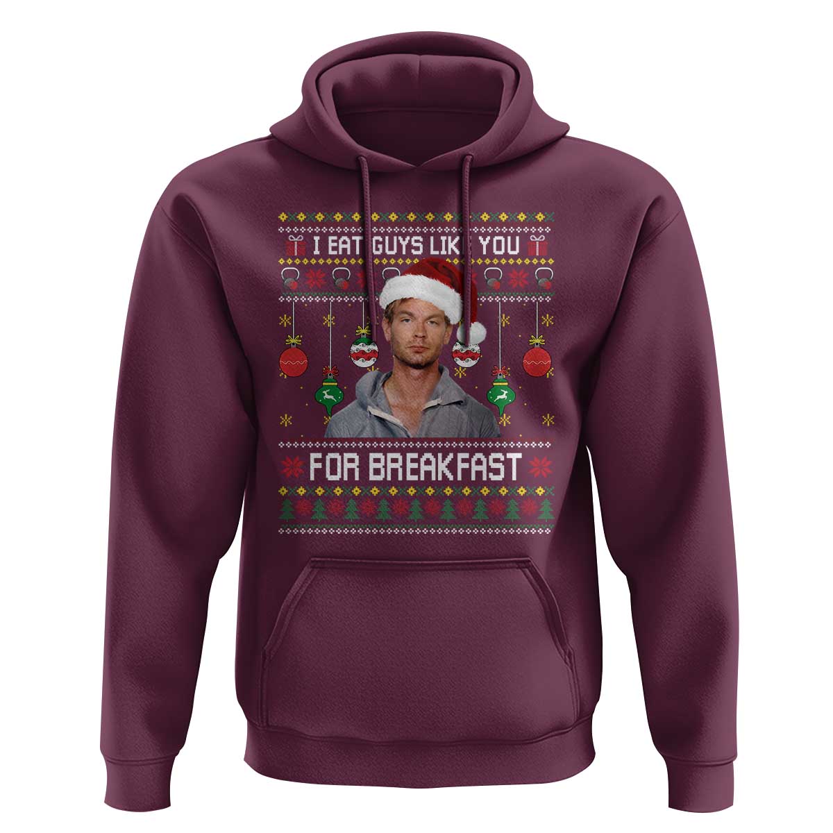 Funny Christmas Jeffrey Dahmer Hoodie I Eat Guys Like You For Breakfast Serial Killer - Wonder Print Shop