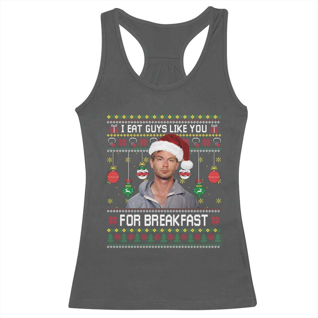 Funny Christmas Jeffrey Dahmer Racerback Tank Top I Eat Guys Like You For Breakfast Serial Killer - Wonder Print Shop