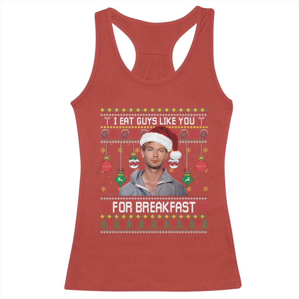 Funny Christmas Jeffrey Dahmer Racerback Tank Top I Eat Guys Like You For Breakfast Serial Killer - Wonder Print Shop
