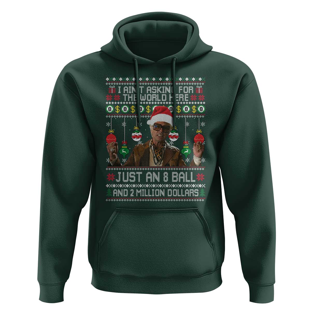 Funny Christmas Billy Meme Hoodie I Aint Asking For The World Here Just An 8 Ball And 2 Million Dollars - Wonder Print Shop