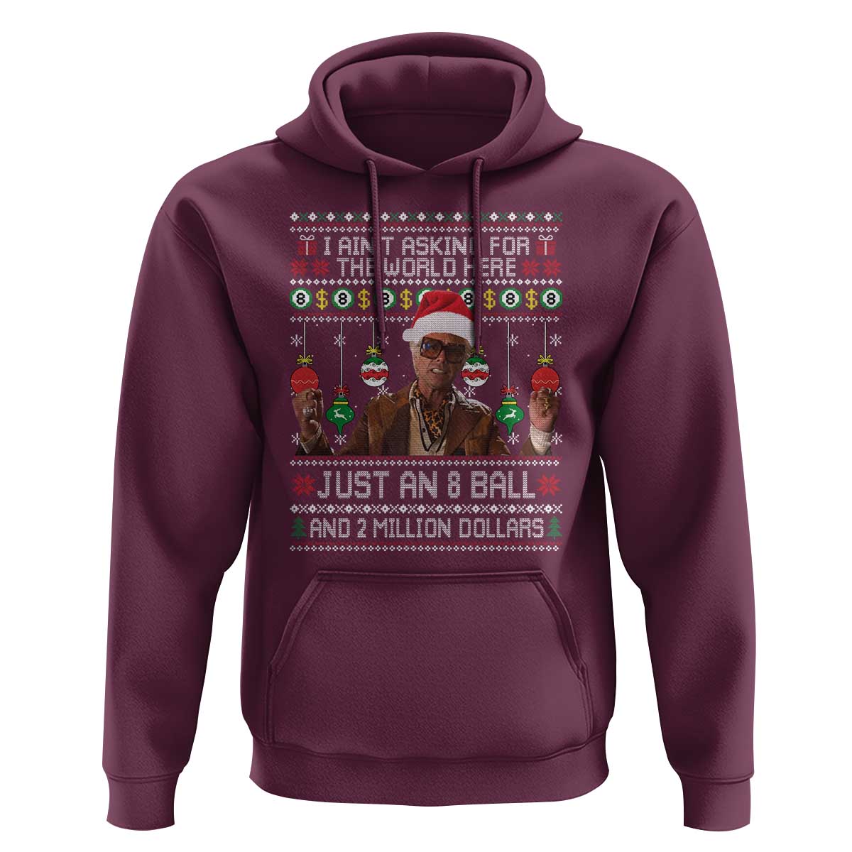 Funny Christmas Billy Meme Hoodie I Aint Asking For The World Here Just An 8 Ball And 2 Million Dollars - Wonder Print Shop