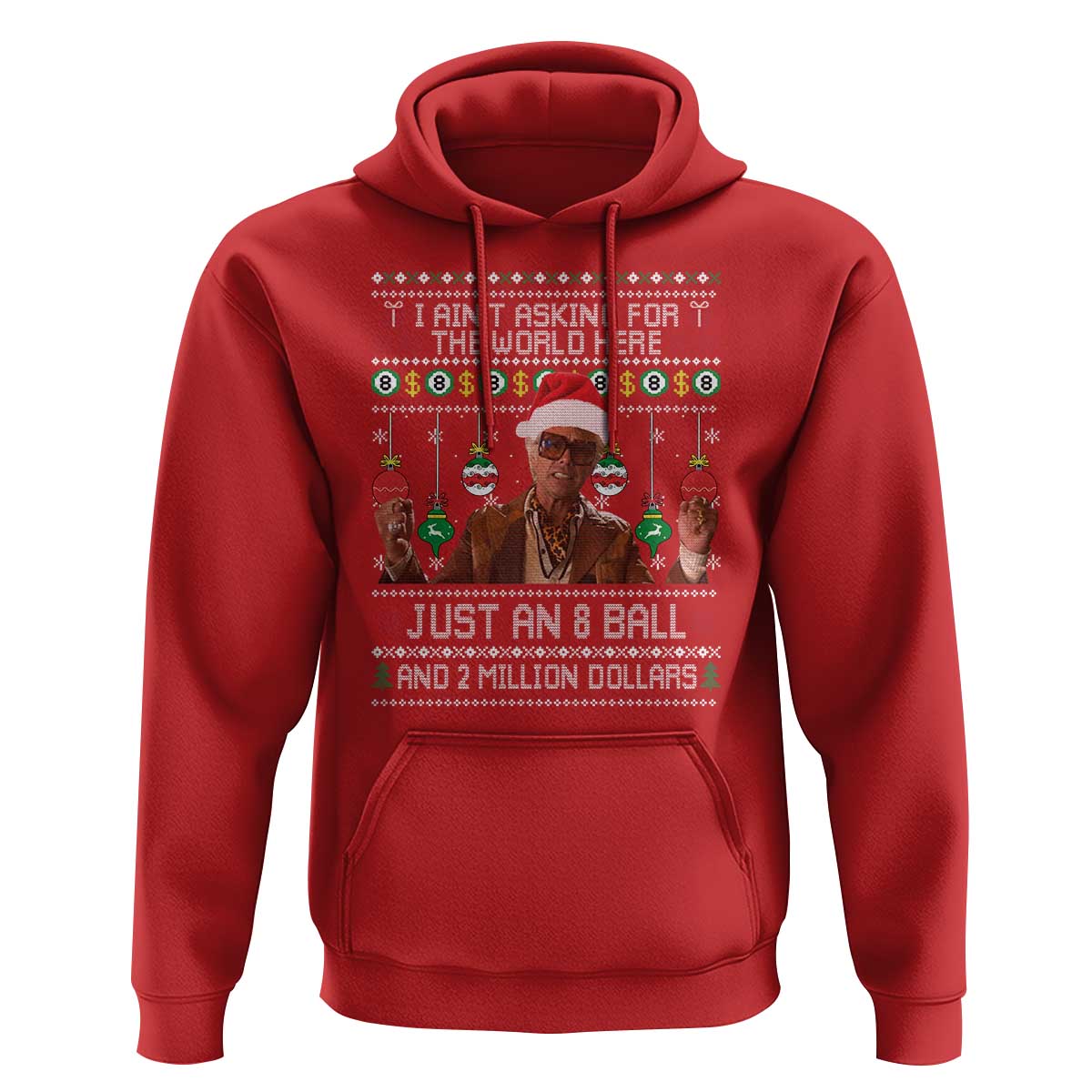 Funny Christmas Billy Meme Hoodie I Aint Asking For The World Here Just An 8 Ball And 2 Million Dollars - Wonder Print Shop