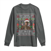 Funny Christmas Billy Meme Long Sleeve Shirt I Aint Asking For The World Here Just An 8 Ball And 2 Million Dollars - Wonder Print Shop
