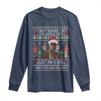 Funny Christmas Billy Meme Long Sleeve Shirt I Aint Asking For The World Here Just An 8 Ball And 2 Million Dollars - Wonder Print Shop