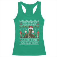 Funny Christmas Billy Meme Racerback Tank Top I Aint Asking For The World Here Just An 8 Ball And 2 Million Dollars - Wonder Print Shop