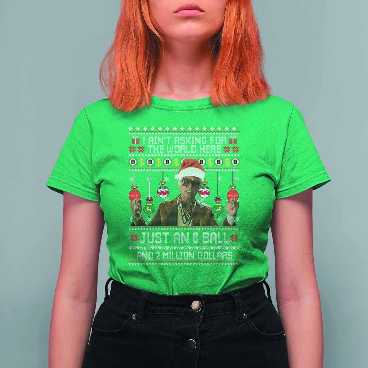 Funny Christmas Billy Meme T Shirt For Women I Aint Asking For The World Here Just An 8 Ball And 2 Million Dollars - Wonder Print Shop