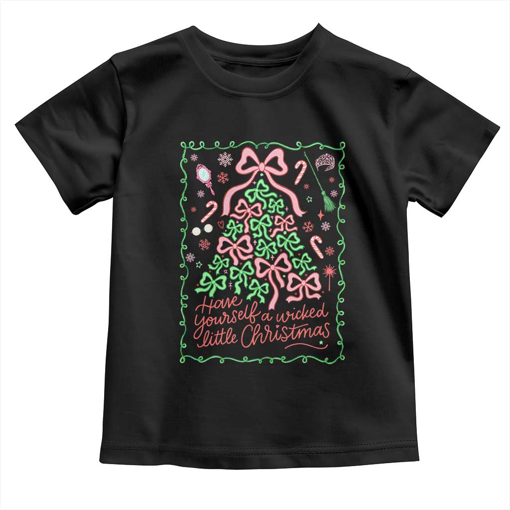 Have Yourself A Wicked Little Christmas Toddler T Shirt Funny Xmas Wizard Princess - Wonder Print Shop