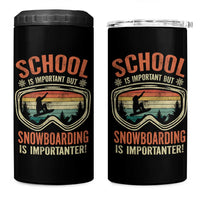 Funny School Is Important But Snowboarding Is Importanter 4 in 1 Can Cooler Tumbler - Wonder Print Shop