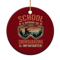 Funny School Is Important But Snowboarding Is Importanter Ceramic Ornament - Wonder Print Shop