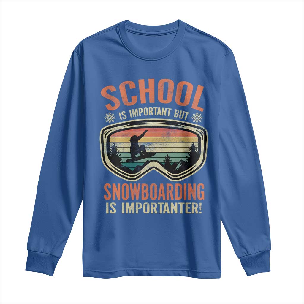 Funny School Is Important But Snowboarding Is Importanter Long Sleeve Shirt - Wonder Print Shop