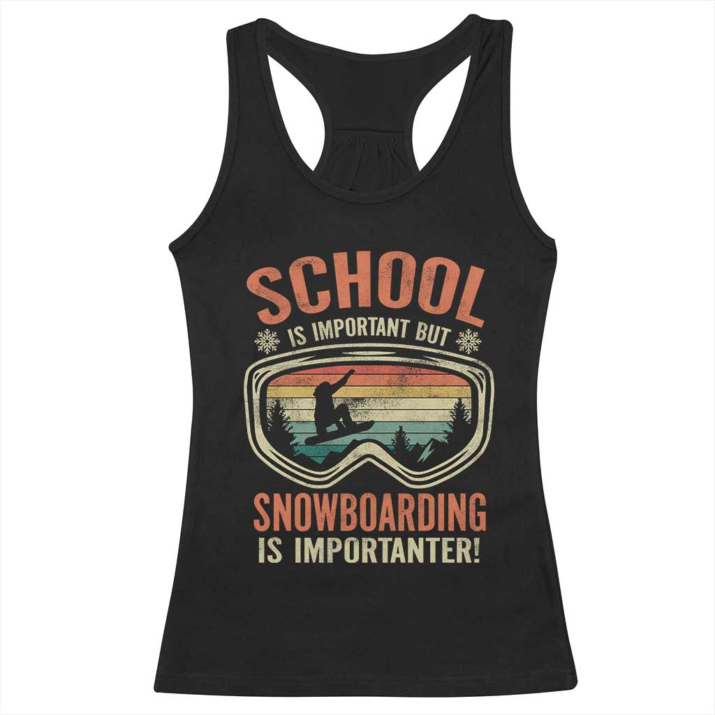 Funny School Is Important But Snowboarding Is Importanter Racerback Tank Top - Wonder Print Shop