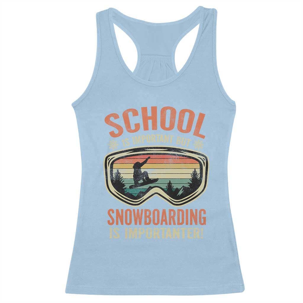 Funny School Is Important But Snowboarding Is Importanter Racerback Tank Top - Wonder Print Shop