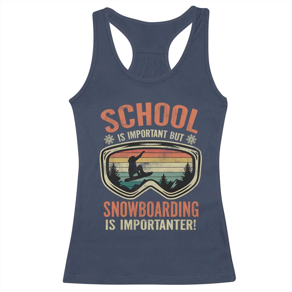 Funny School Is Important But Snowboarding Is Importanter Racerback Tank Top - Wonder Print Shop