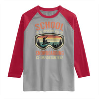 Funny School Is Important But Snowboarding Is Importanter Raglan Shirt - Wonder Print Shop
