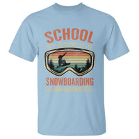 Funny School Is Important But Snowboarding Is Importanter T Shirt - Wonder Print Shop