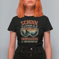 Funny School Is Important But Snowboarding Is Importanter T Shirt For Women - Wonder Print Shop