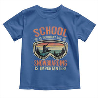 Funny School Is Important But Snowboarding Is Importanter Toddler T Shirt - Wonder Print Shop