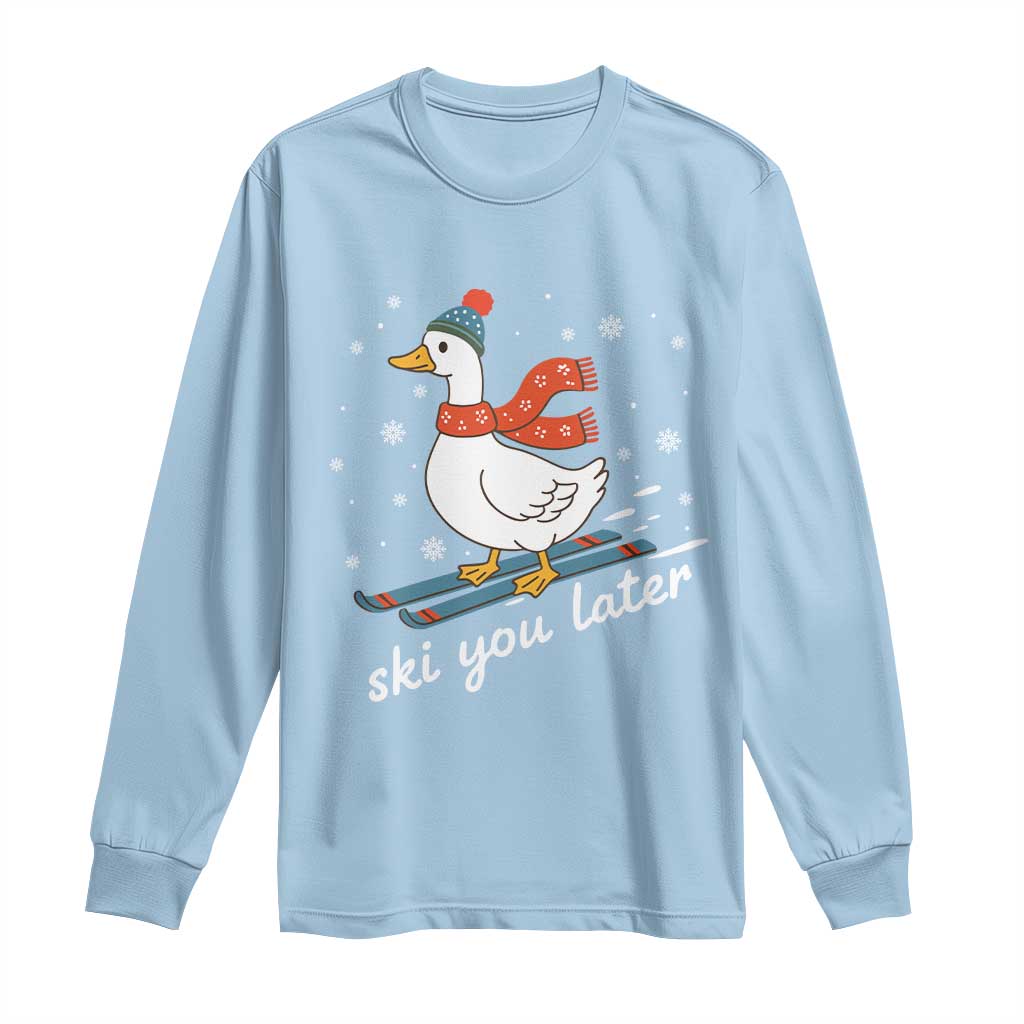 Funny Skiing Goose Long Sleeve Shirt Ski You Later Winter Vacation Sport - Wonder Print Shop