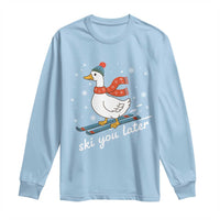 Funny Skiing Goose Long Sleeve Shirt Ski You Later Winter Vacation Sport - Wonder Print Shop