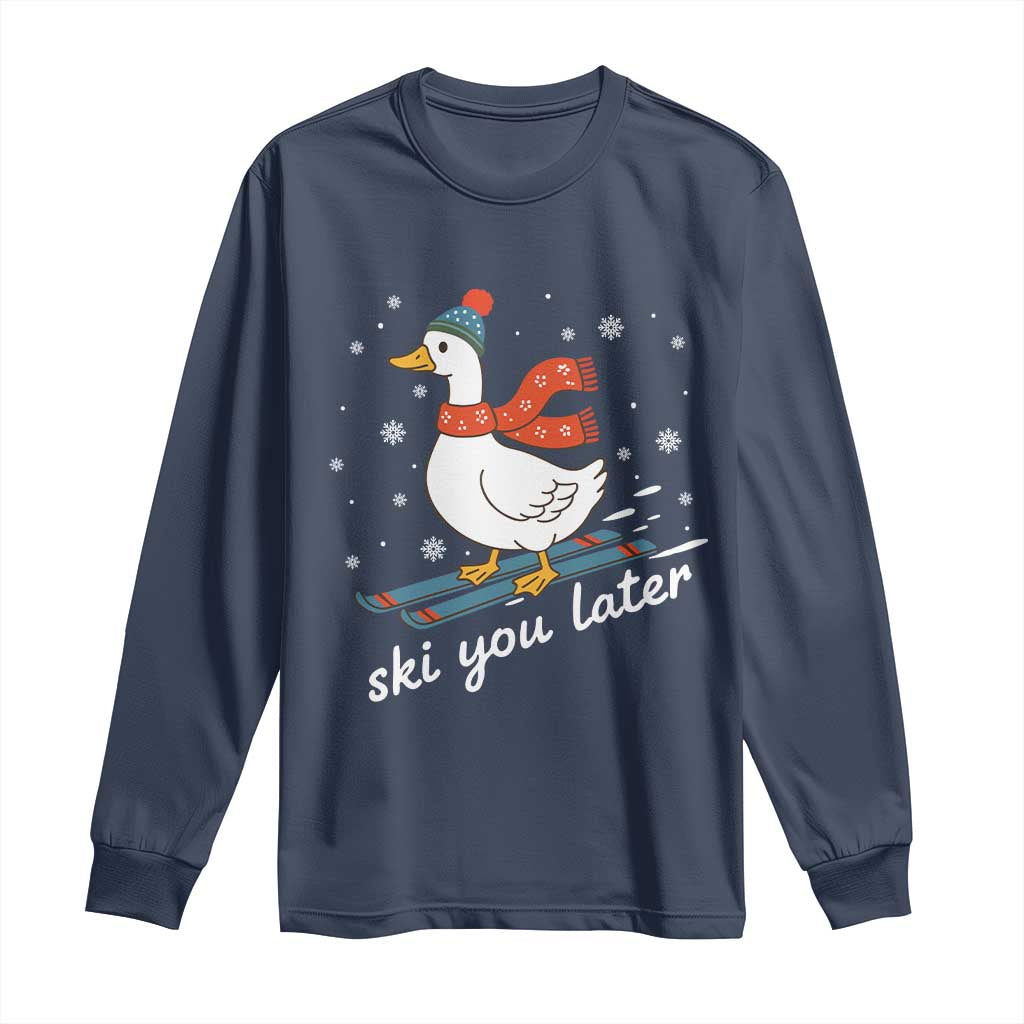 Funny Skiing Goose Long Sleeve Shirt Ski You Later Winter Vacation Sport - Wonder Print Shop