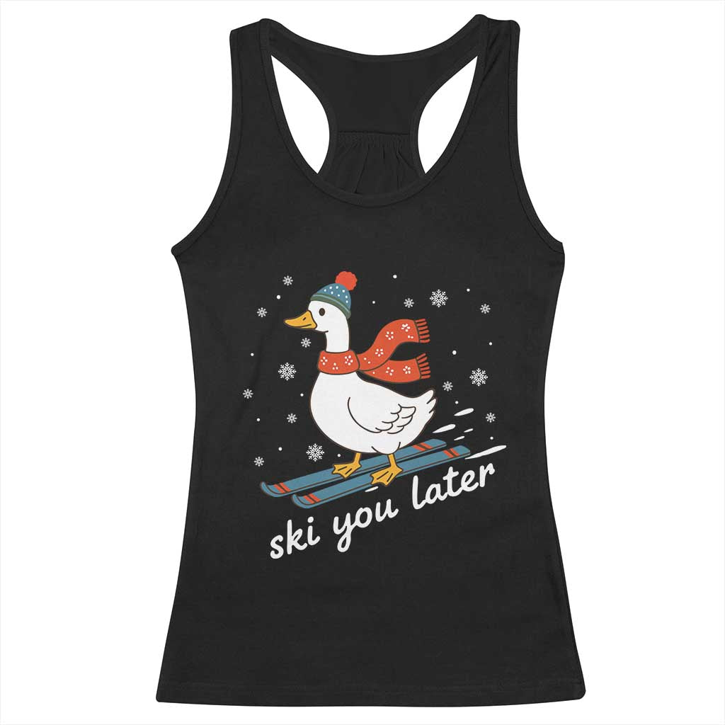 Funny Skiing Goose Racerback Tank Top Ski You Later Winter Vacation Sport - Wonder Print Shop