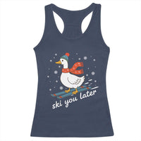 Funny Skiing Goose Racerback Tank Top Ski You Later Winter Vacation Sport - Wonder Print Shop