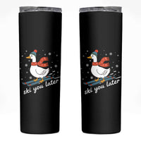 Funny Skiing Goose Skinny Tumbler Ski You Later Winter Vacation Sport - Wonder Print Shop