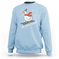 Funny Skiing Goose Sweatshirt Ski You Later Winter Vacation Sport - Wonder Print Shop