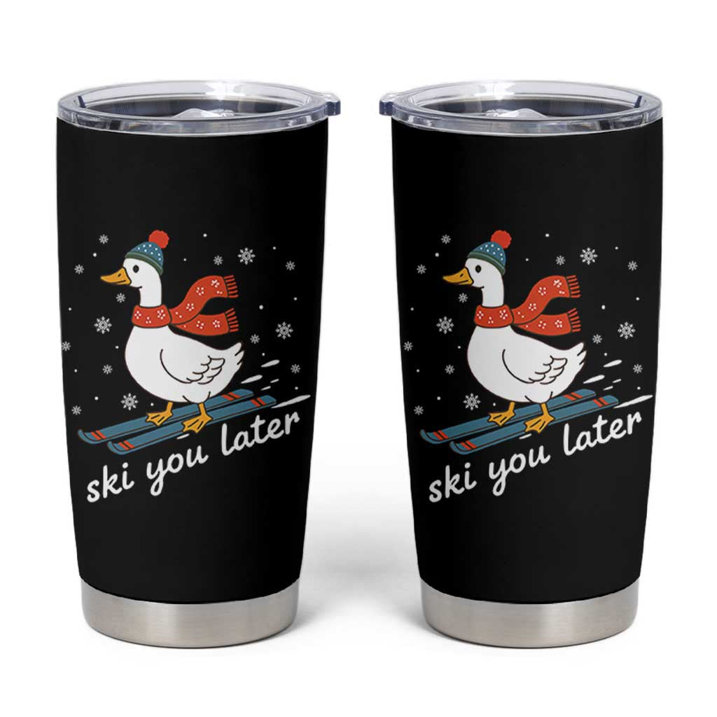 Funny Skiing Goose Tumbler Cup Ski You Later Winter Vacation Sport - Wonder Print Shop